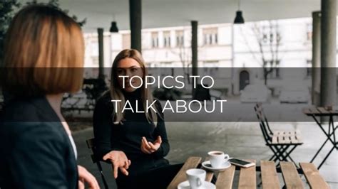 40 Best Conversation Topics To Talk About Endless Fun