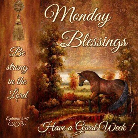 Ephesians 610 Kjv Monday Blessings Monday Prayer Blessed Week