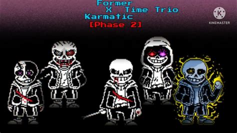 Former X Karmatic Time Trio Phase 2 By Tachibanamizuki Youtube
