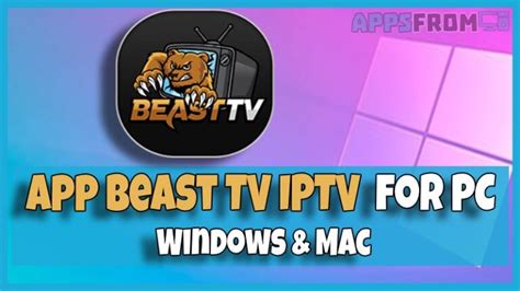 Beast Tv Iptv For Pc Windows And Mac Os 》 Install Apk