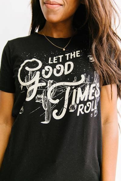 Let The Good Times Roll Tee Nest Boutique Tee Shirt Designs Good