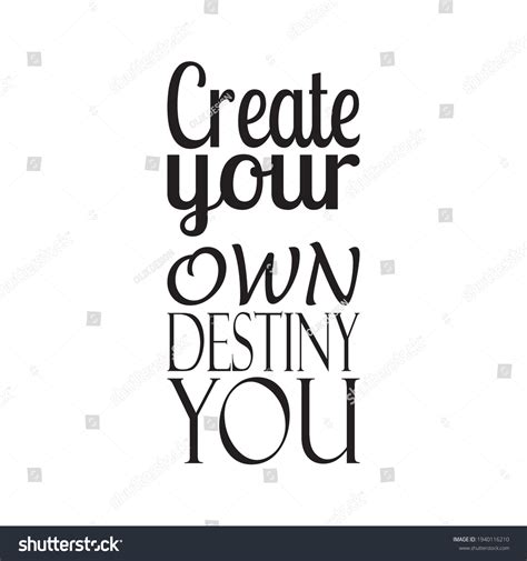 Create Your Own Destiny You Quote Stock Vector Royalty Free