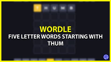 5 Letter Words Starting With Thum Wordle Esports Zip