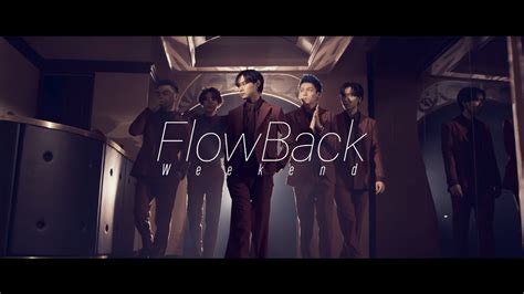 Flowback 『weekend』music Video Youtube