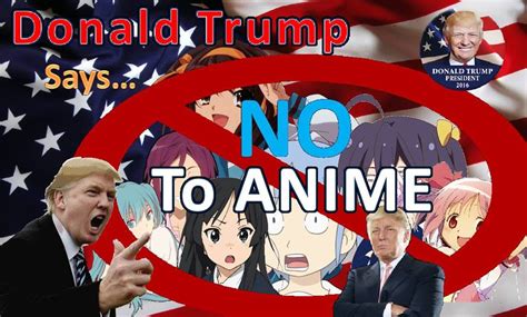 Donald Trump Says No To Anime Donald Trump Know Your Meme
