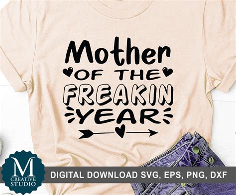 Mother Of The Freakin Year Svg Mothers Day Cut File Funny Etsy