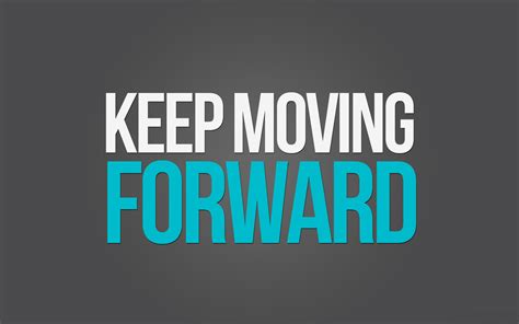 Lets Move Forward Quotes Quotesgram