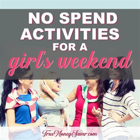 The Best Weekend Girls No Spend Activities Youll Love To Do