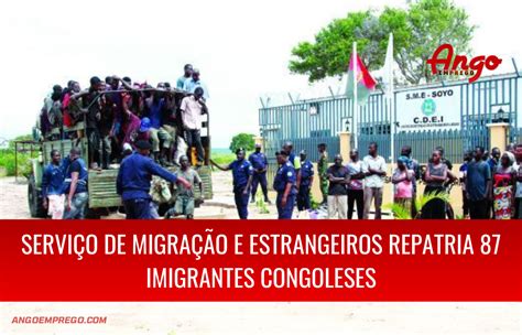 Sme Repatria 87 Imigrantes Congoleses Por Entrada E Permanência Ilegais Ango Emprego