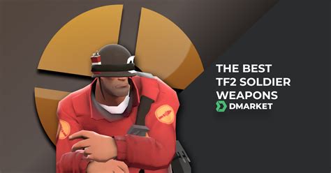 The Best Tf2 Soldier Weapons Dmarket Blog