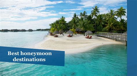 26 best honeymoon destinations - Chicago Tribune