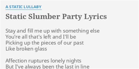 static slumber party lyrics by a static lullaby stay and fill me