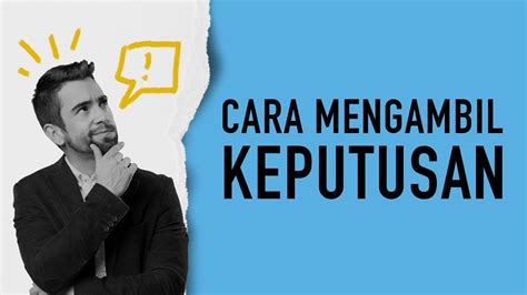 Bagaimana Cara Menentukan Pilihan Hidup yang Benar: Tips Membuat