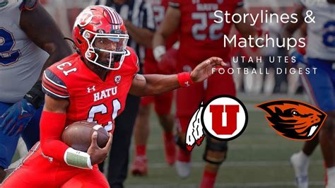 Utah Vs Oregon State Storylines And Matchups Youtube