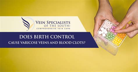 Does Birth Control Cause Varicose Veins And Blood Clots