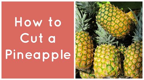 The Easy Way To Cut A Pineapple Youtube