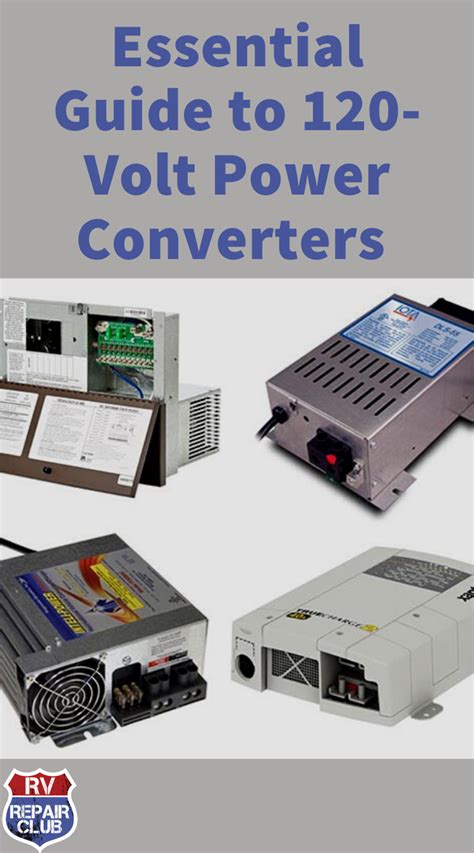 Essential Guide To 120 Volt Power Converters For Rvs Rv Repair Club