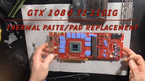 Gtx Ti Gig Re Paste And Thermal Pad Replacement Youtube