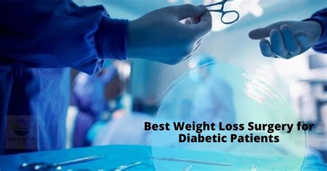 Best Weight Loss Surgery For Diabetics Dr Maran