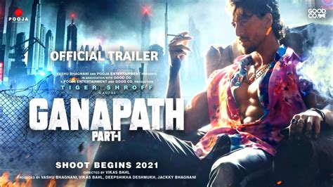 Ganpat Part Official Trailer Tiger Shroff Disha Pathani Tiger