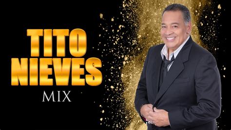 Titonieves Grandes Xitos Mix Salsa Romanticas De Tito N Youtube