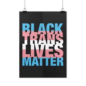 Black Trans Lives Matter Poster Trans Rights Poster EBay