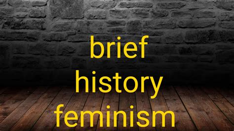 Brief History Of Feminism Youtube