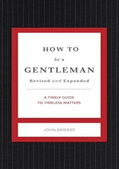 Read Pdf How To Be A Gentleman Revised Updated A Contemporary Guide To
