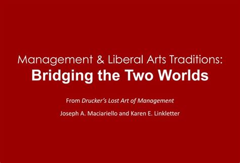 Management And Liberal Arts Traditions Bridging The Two Worlds Ppt
