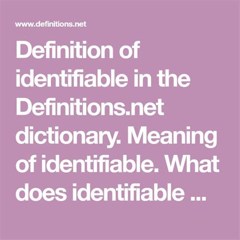 Definition Of Identifiable In The Dictionary Meaning