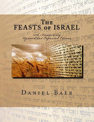 The Feasts Of Israel Updated And Expanded 12th Anniversary Edition
