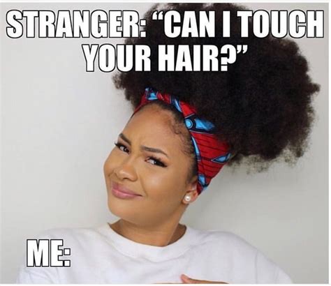 25 Hair Memes Every Black Woman Can Relate To Essence Thick Hair