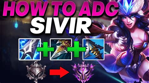 How To Play Sivir Adc In Low Elo Sivir Adc Gameplay Iron To Master