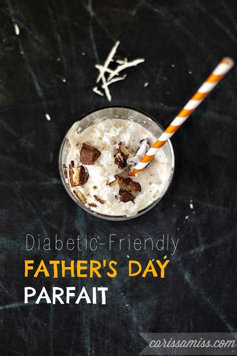 Find guidelines and ideas to satisfy your sweet tooth. Carissa Miss: Diabetic-Friendly Father's Day Desserts # ...