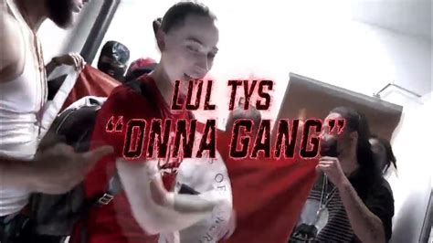 Lul Tys Onna Gang Music Video Unreleased Youtube