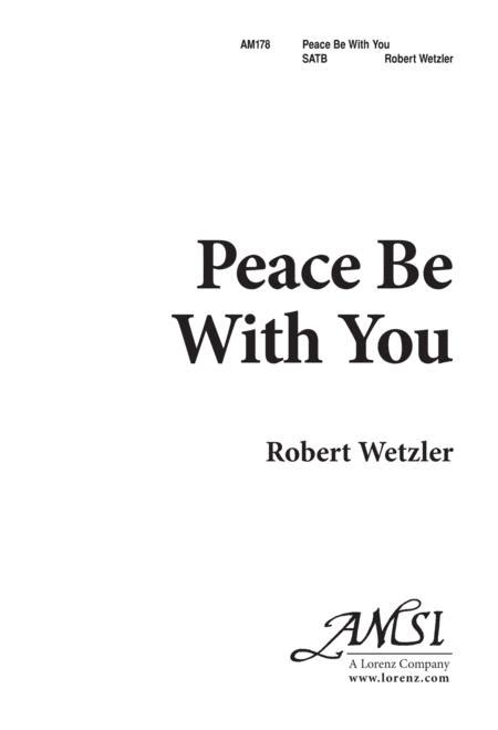 Peace Be With You By Robert Wetzler Digital Sheet Music For Octavo