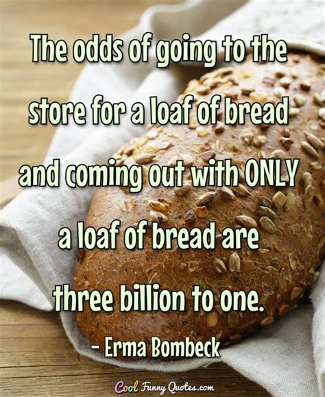 Bread Funny Quotes Facebook Planet Detective