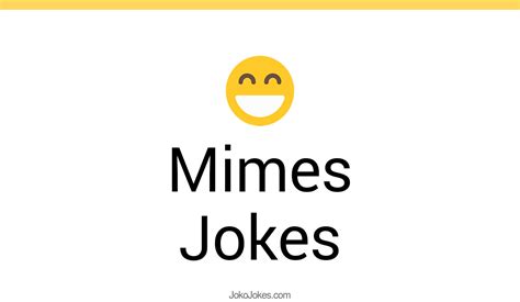 40 Mimes Jokes And Funny Puns Jokojokes