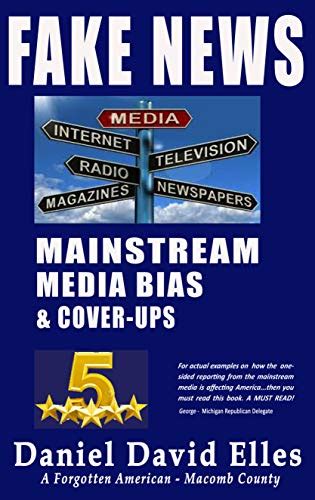Fake News Mainstream Media Bias And Cover Ups Ebook Elles Daniel