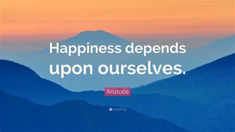 Aristotle Quote Happiness Depends Upon Ourselves 19 Wallpapers