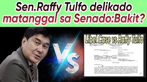 Sen Raffy Tulfo Delikado Matanggal Sa Senado Libel Case Binuhay Ng Mga