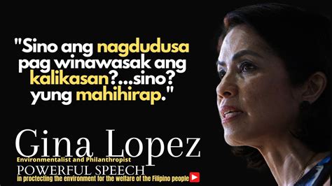 Gina Lopez Powerful Speech In Protecting Our Environment For The