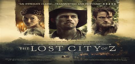 Now Showing The Lost City Of Z Friday May 12 Thursday May 18