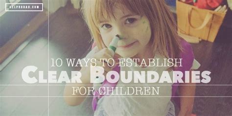 10 Ways To Establish Clear Boundaries For Children All