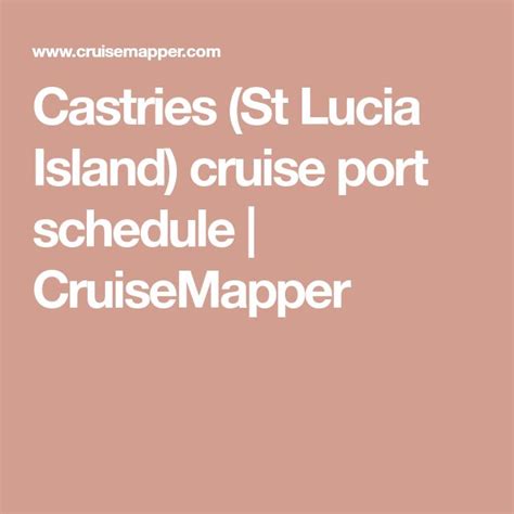 Castries St Lucia Island Cruise Port Schedule Cruisemapper Island