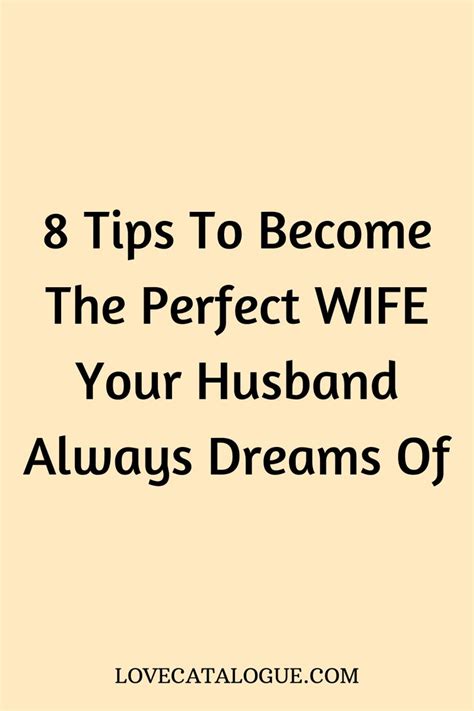 8 Tips To Become The Perfect Wife Your Husband Always Dreams Of In 2020