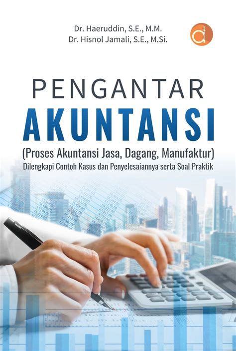 Buku Pengantar Akuntansi (Proses Akuntansi Jasa, Dagang, Manufaktur)