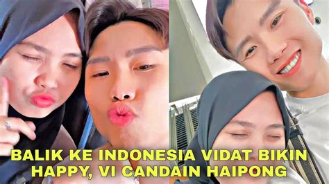 Balik Ke Indonesia Vidat Bikin Happy Vi Candain Haipong Youtube