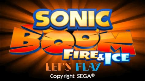 Lets Play Sonic Boom Fire And Ice Part 1 Instant Live Playthrough