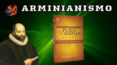 Arminianismo Puro E Simples